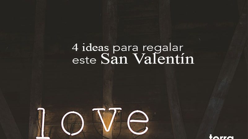 4 ideas para regalar este San Valentín