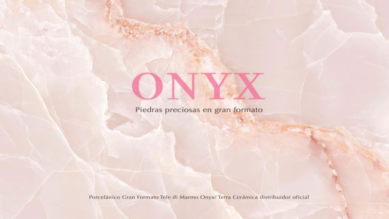 Onyx, piedras preciosas en gran formato